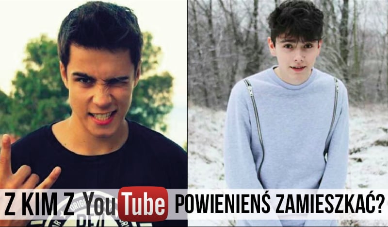 Z jakim polskim Youtuberem/Youtuberką mieszkałoby Ci się najlepiej?