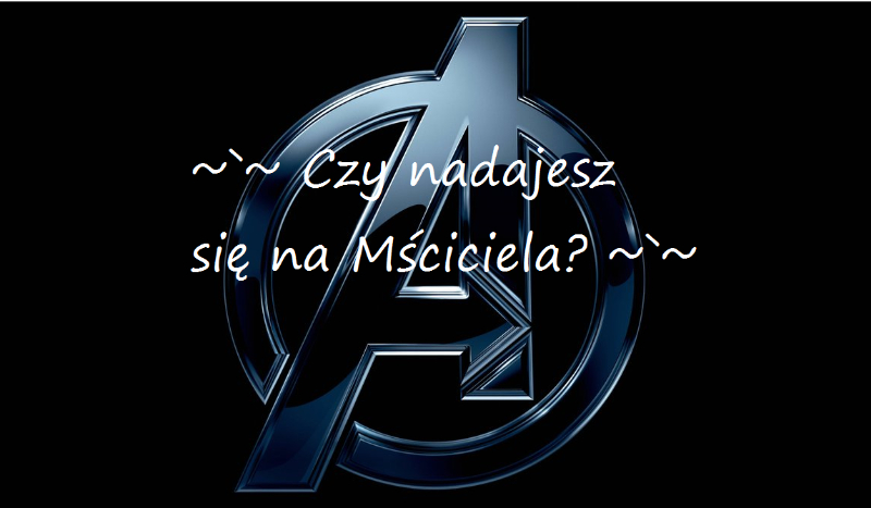 Czy nadajesz się na Avengera?