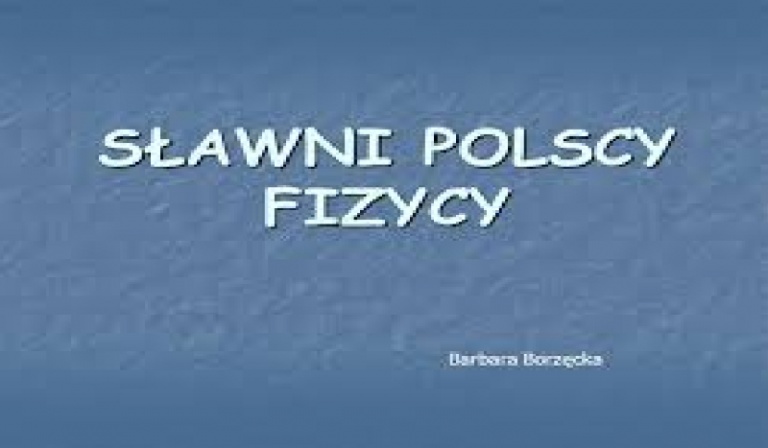 Polski wkład w Fizykę.