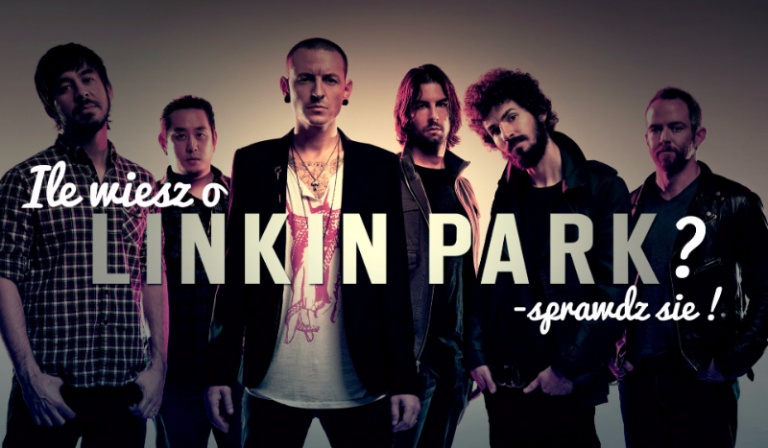 Ile wiesz o Linkin Park?