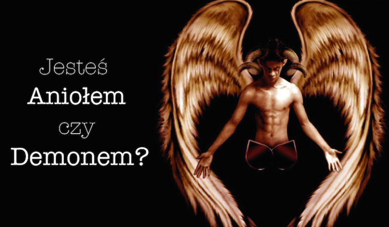 Jesteś Aniołem czy Demonem?