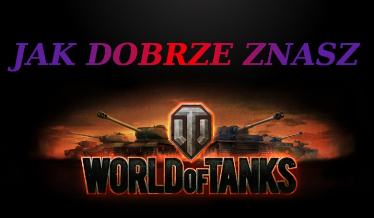 Jak dobrze znasz World of Tanks