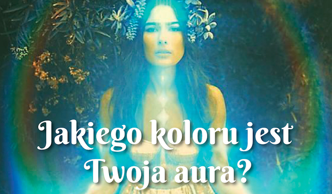 Jakiego koloru jest Twoja aura?
