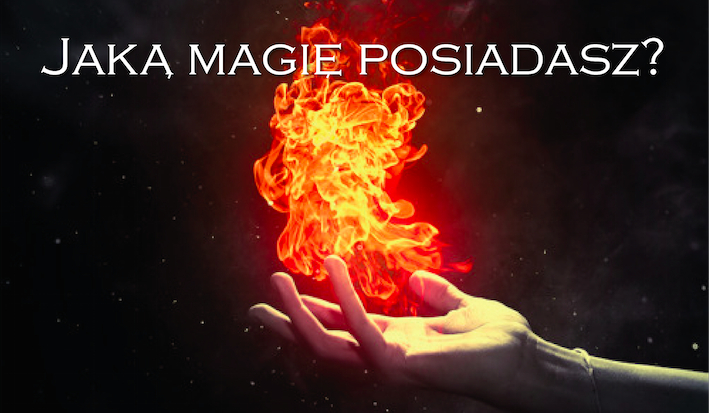 Jaką magię posiadasz?