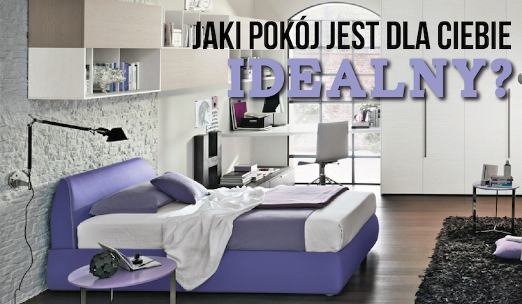 Jaki pokój jest dla Ciebie idealny?