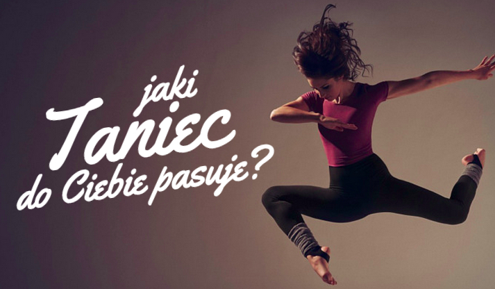 Jaki taniec do Ciebie pasuje?