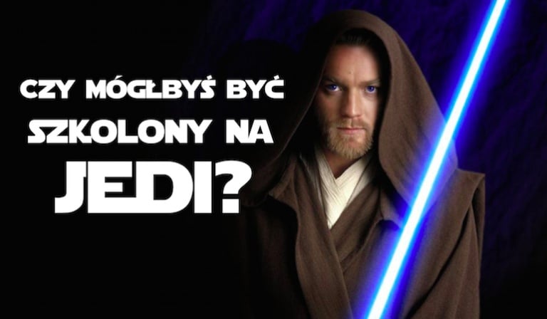 Czy mógłyś być szkolony na Jedi?