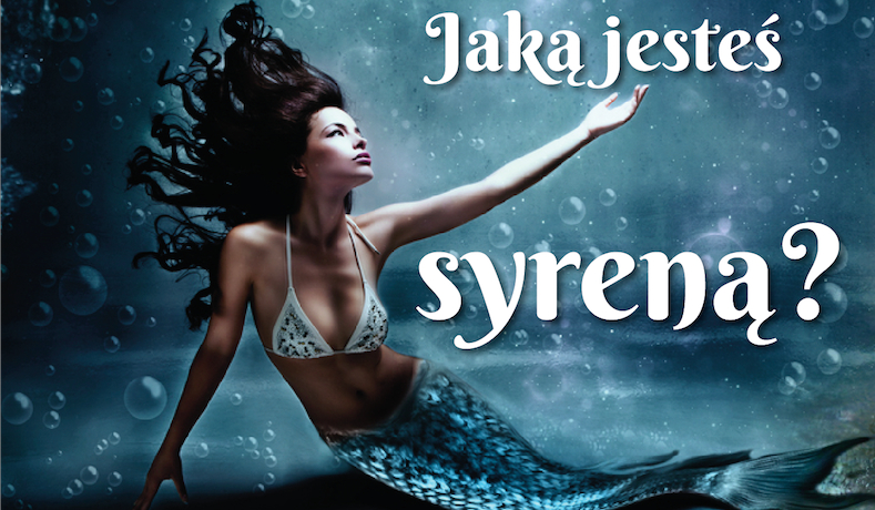 Jaką jesteś syreną?