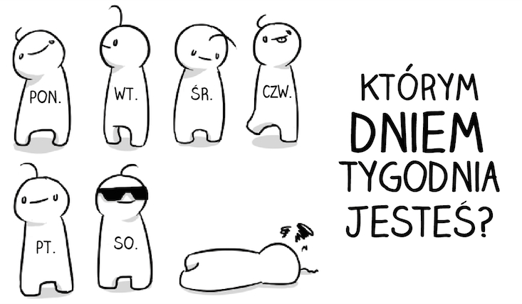 Którym dniem tygodnia jesteś?