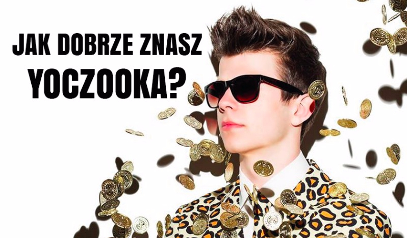jak dobrze znasz Yoczooka ?