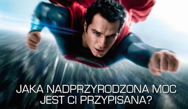Jaka nadprzyrodzona moc jest Ci przypisana?
