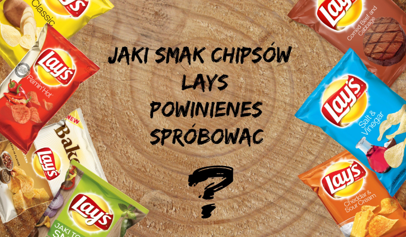 Jaki smak chipsów Lay’s powinieneś spróbować?