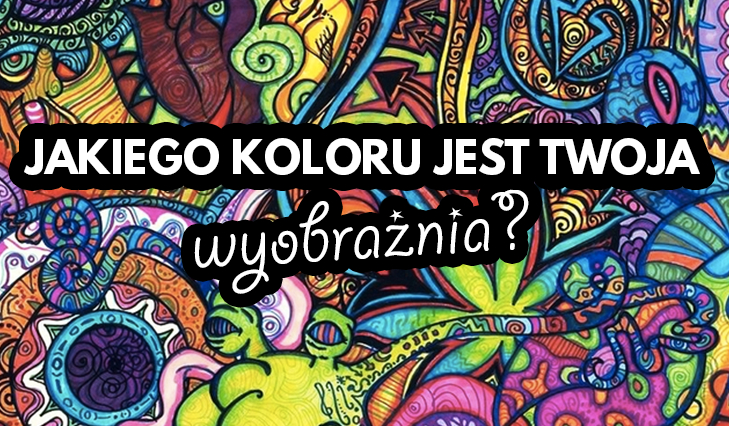 Jakiego koloru jest Twoja wyobraźnia?