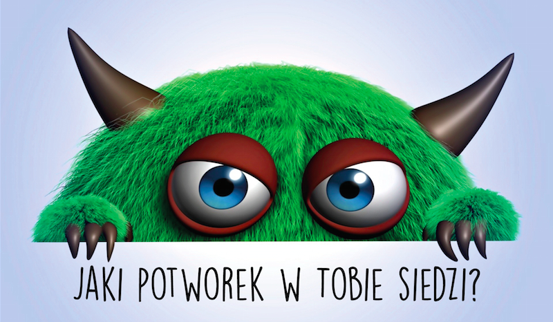 Jaki potworek siedzi w Tobie?