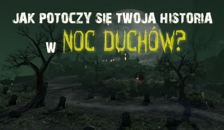 Jak potoczy się Twoja historia w noc duchów?