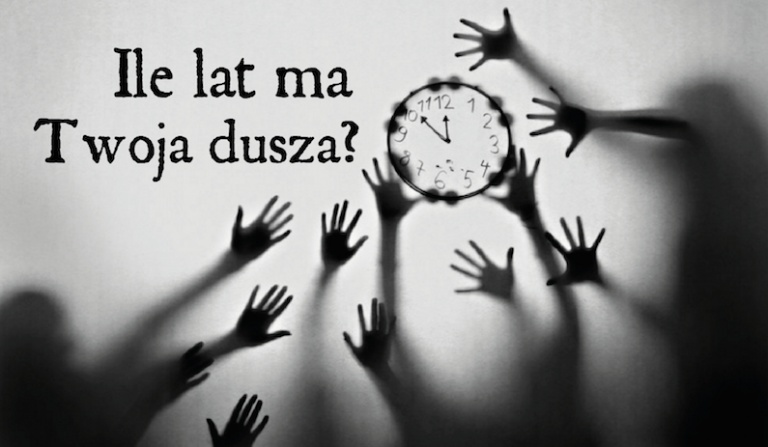 Ile lat ma Twoja dusza?