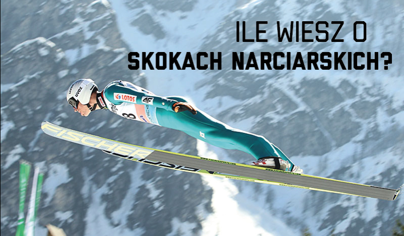 Ile wiesz o skokach narciarskich?