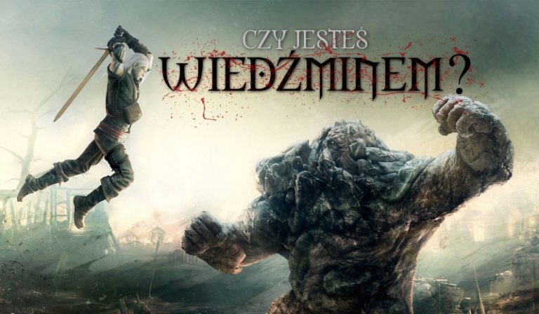 Czy jesteś Wiedźminem?