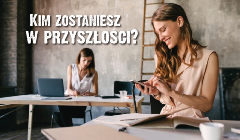 Kim zostaniesz w przyszłości?