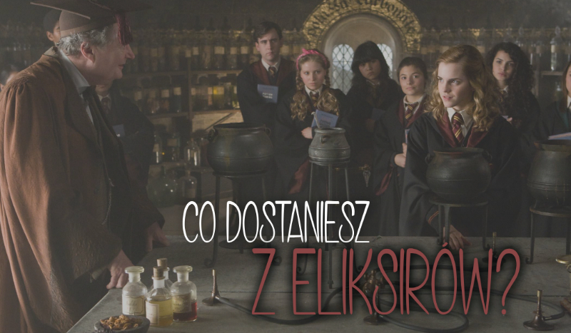 Co dostaniesz z Eliksirów?