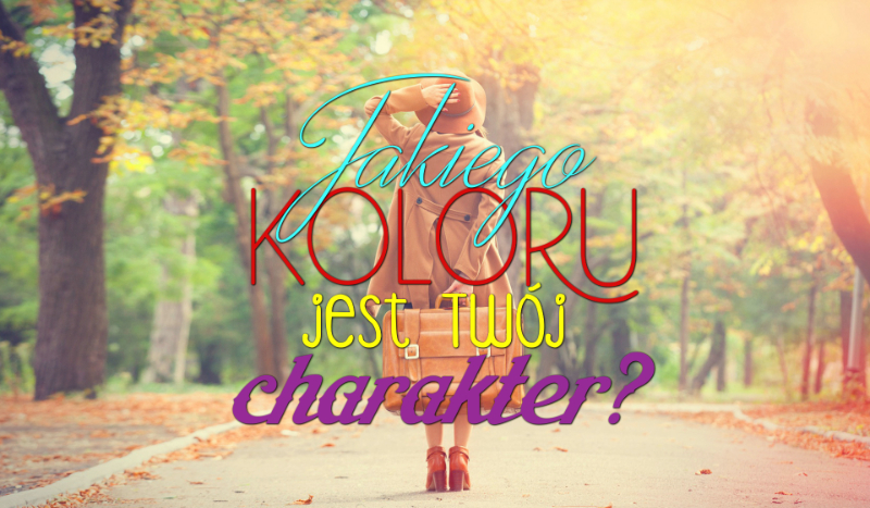 Jakiego koloru jest Twój charakter?