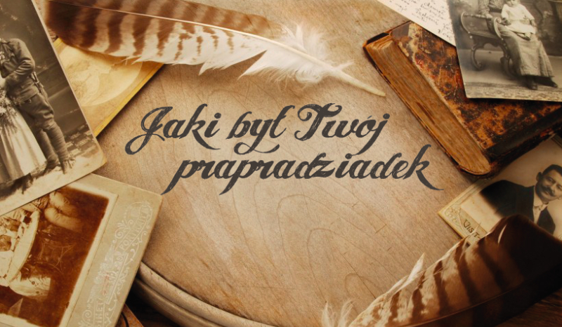 Jaki był Twój prapradziadek?