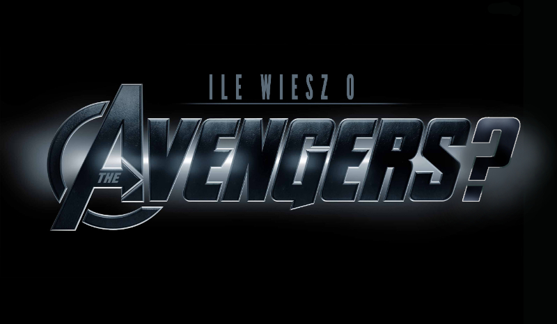 Ile wiesz o „Avengers”?