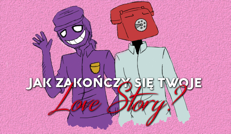 Weekend z Vincentem The Purple Guy i Scottem The Phone Guy! Jak potoczy się Twoje Love Story?