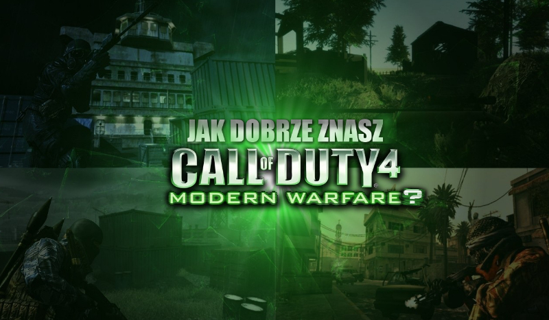 Jak dobrze znasz „Call of Duty 4: Modern Warfare”?
