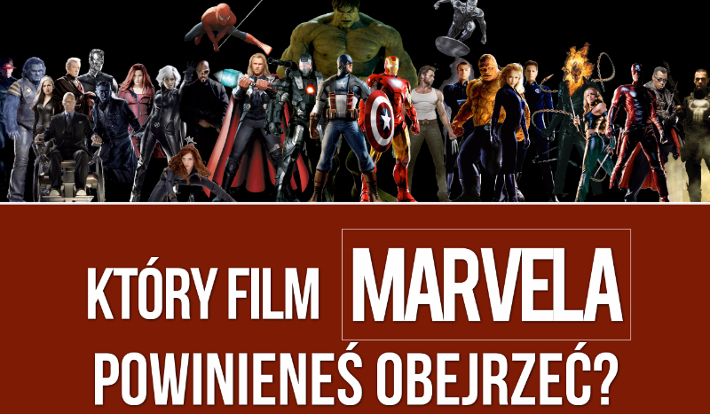 Który film Marvela powinieneś obejrzeć?