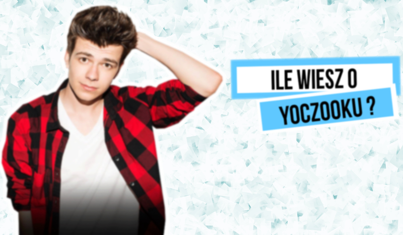 Ile wiesz o Yoczooku?