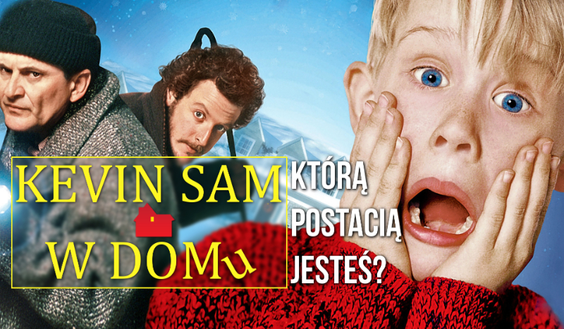 „Kevin sam w domu” – którą postacią jesteś?