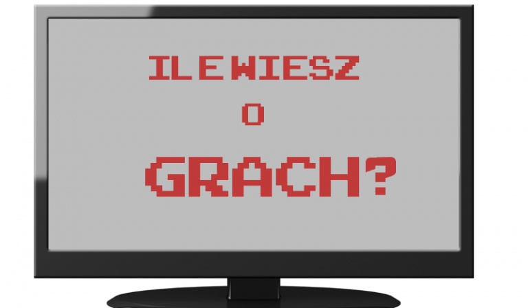 Ile wiesz o grach?