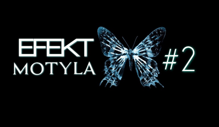 Efekt motyla #2