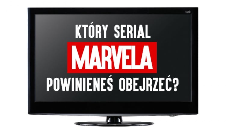 Który serial Marvela powinieneś obejrzeć?