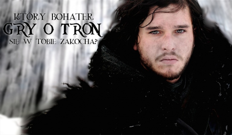 Która postać z „Gry o Tron” się w Tobie zakocha?