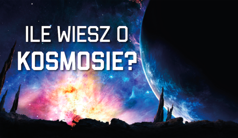 Ile wiesz o Kosmosie?