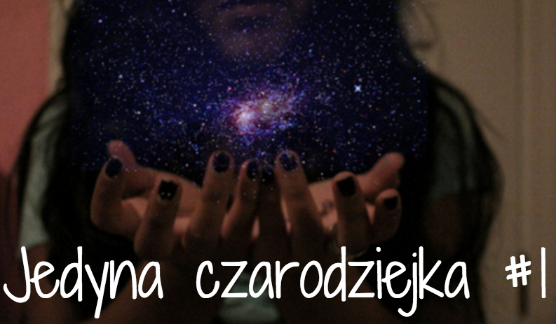 Jedyna czarodziejka #1