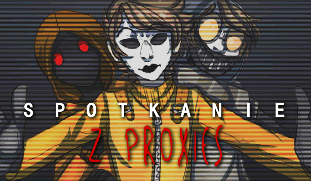 Przeżyj spotkanie z Proxies!