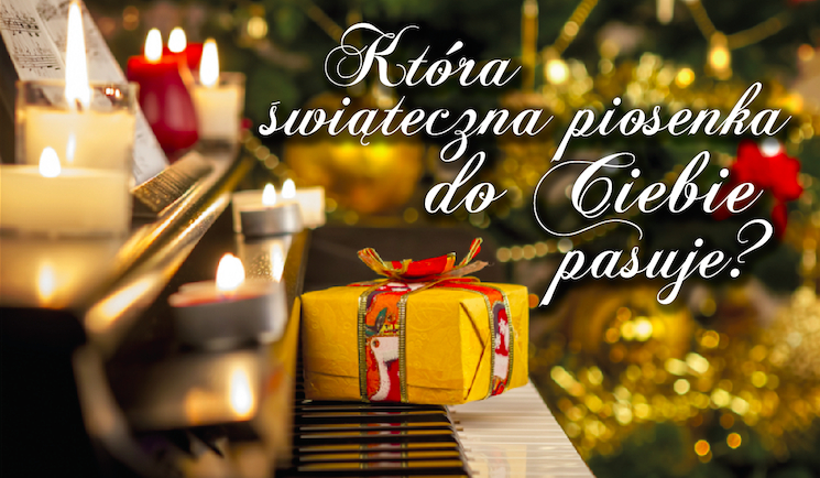 Która świąteczna piosenka pasuje do Ciebie?