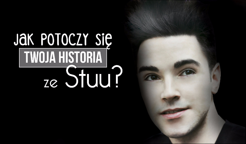 Jak skończy się Twoje spotkanie ze Stuu?