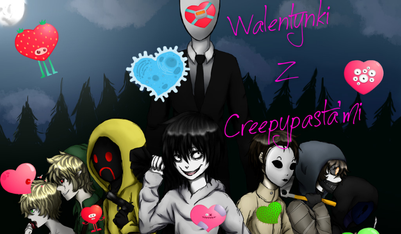 Walentynki Z Creepypasta’mi !