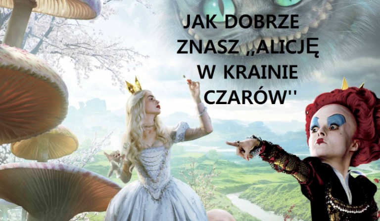 Jak Dobrze Znasz ,,Alicję w Krainie Czarów”