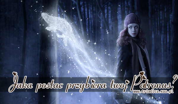 Jaką postać przybiera twój Patronus? Coś dla Potteromaniaków!