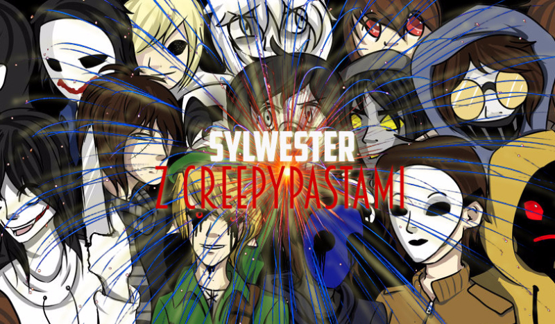Sylwester z Creepypastami!