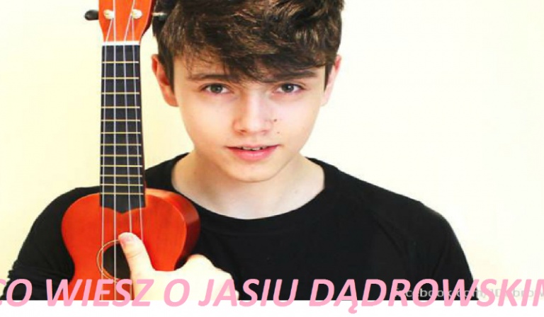 Co wiesz o Jasiu Dąbrowskim
