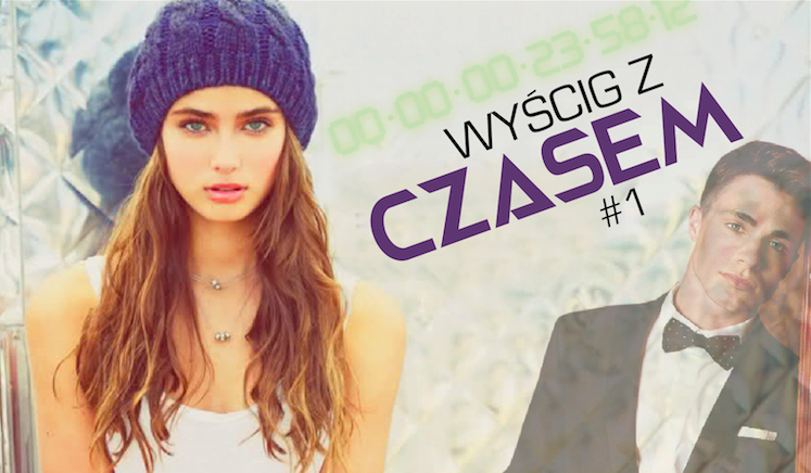 Wyścig z czasem. #1