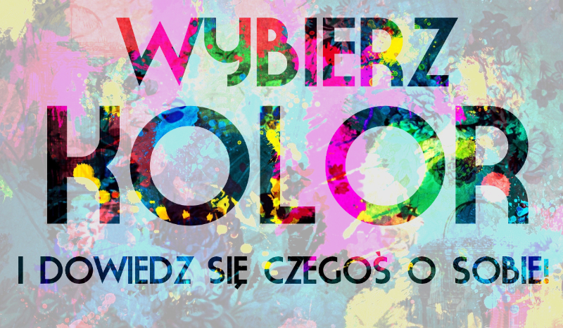 Wybierz kolor i dowiedz się czegoś o sobie!