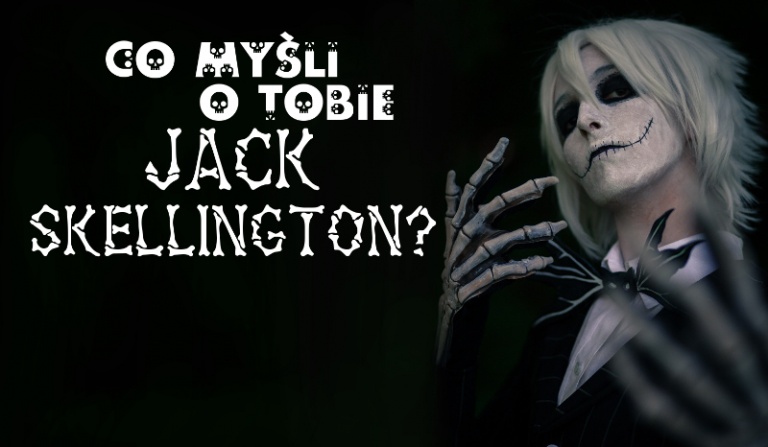 Co myśli o Tobie Jack Skellington?