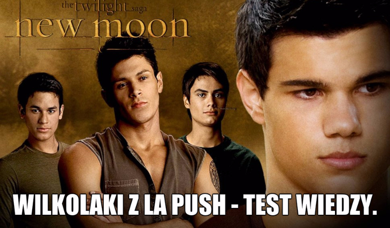 Wilkołaki z La Push – test wiedzy.